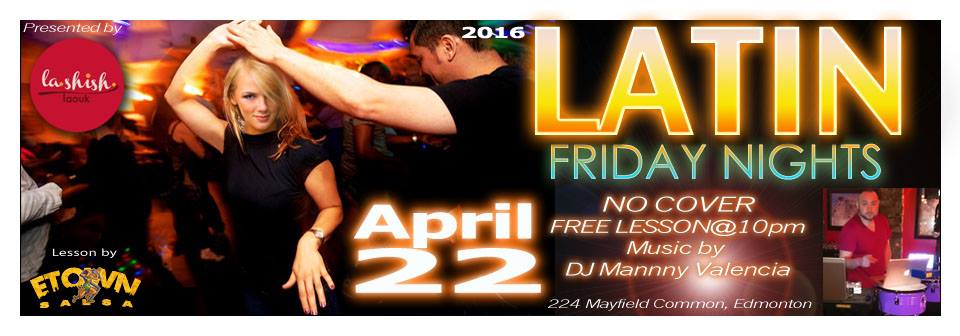 Latin Friday Nights At La Shish - Special ETOWN SALSA Edition! *****