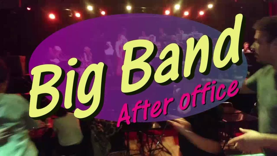 Big Band After Office (Lunes 13 08)