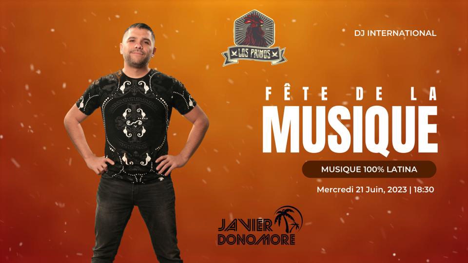 Fête de la musique chez Los Primos~100% latina~DJ JAVIER~