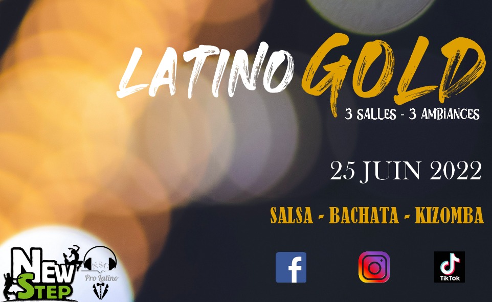 LATINO GOLD - SBK - Salsa Bachata Kizomba - 25 juin 2022