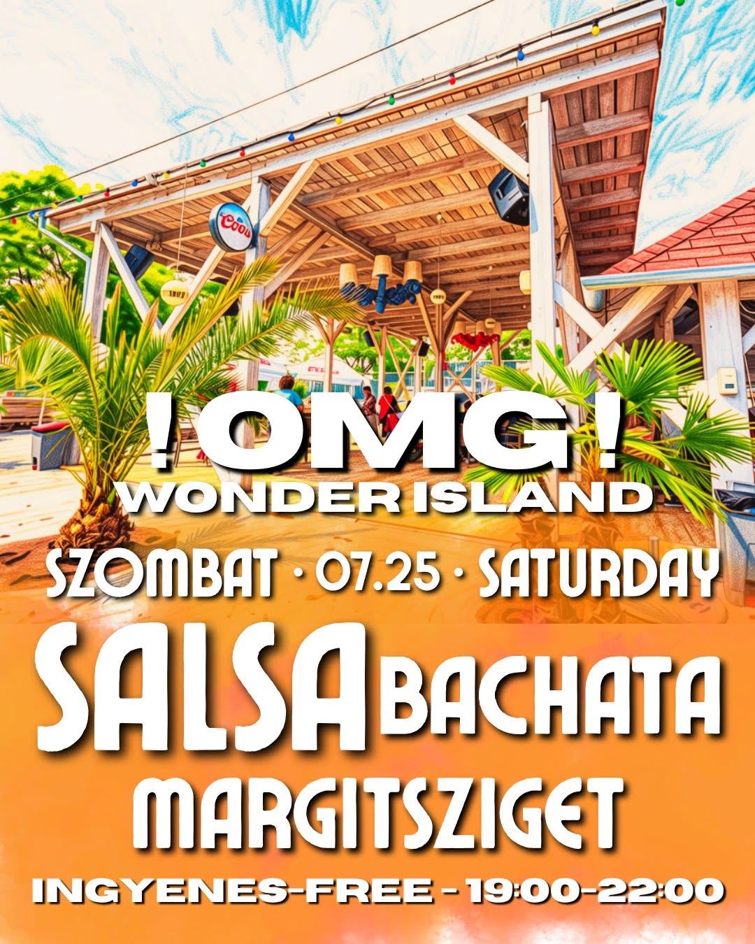 Salsa-Bachata MARGARITA SZOMBAT 07.25 Wonder Island Saturday × ingyenes-free-gratuito × 19:00-22:00