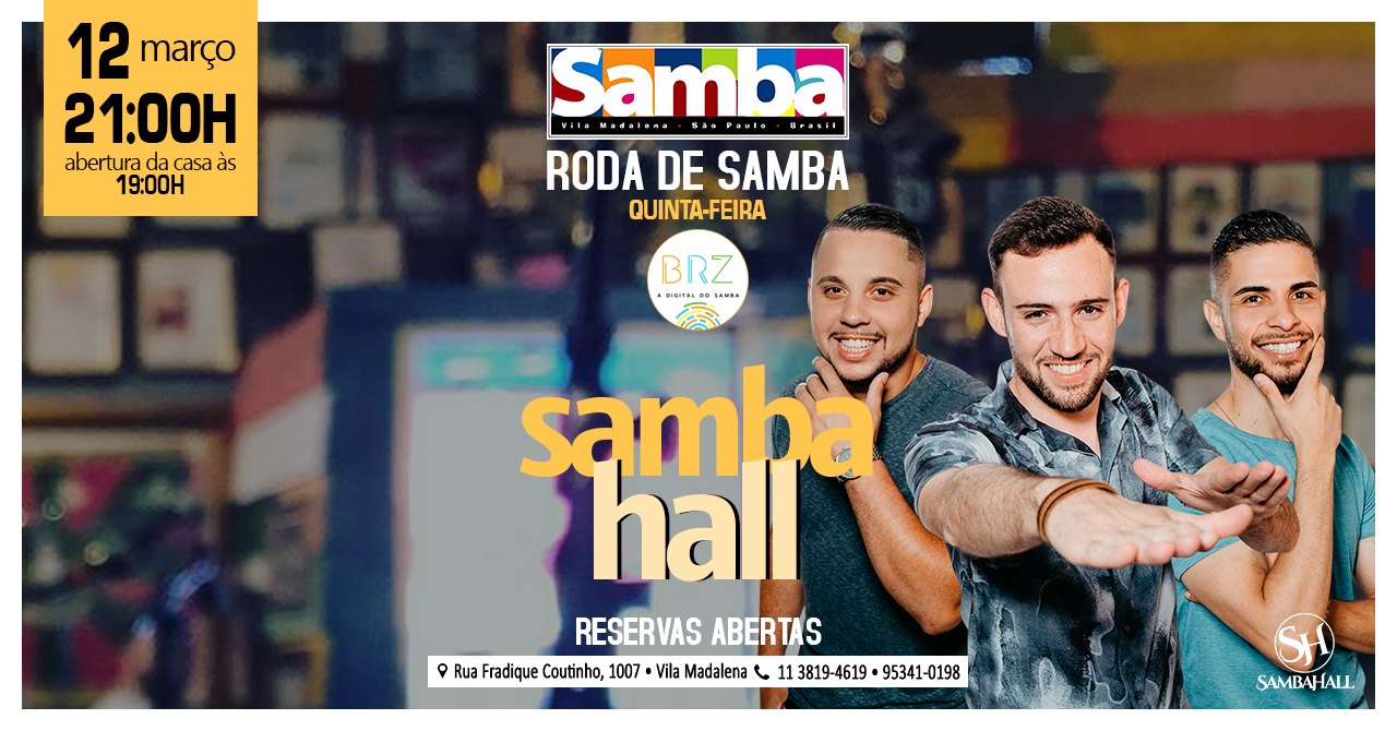 12-Mar. (qui.) • Samba de Quinta recebe o Grupo "Samba Hall"