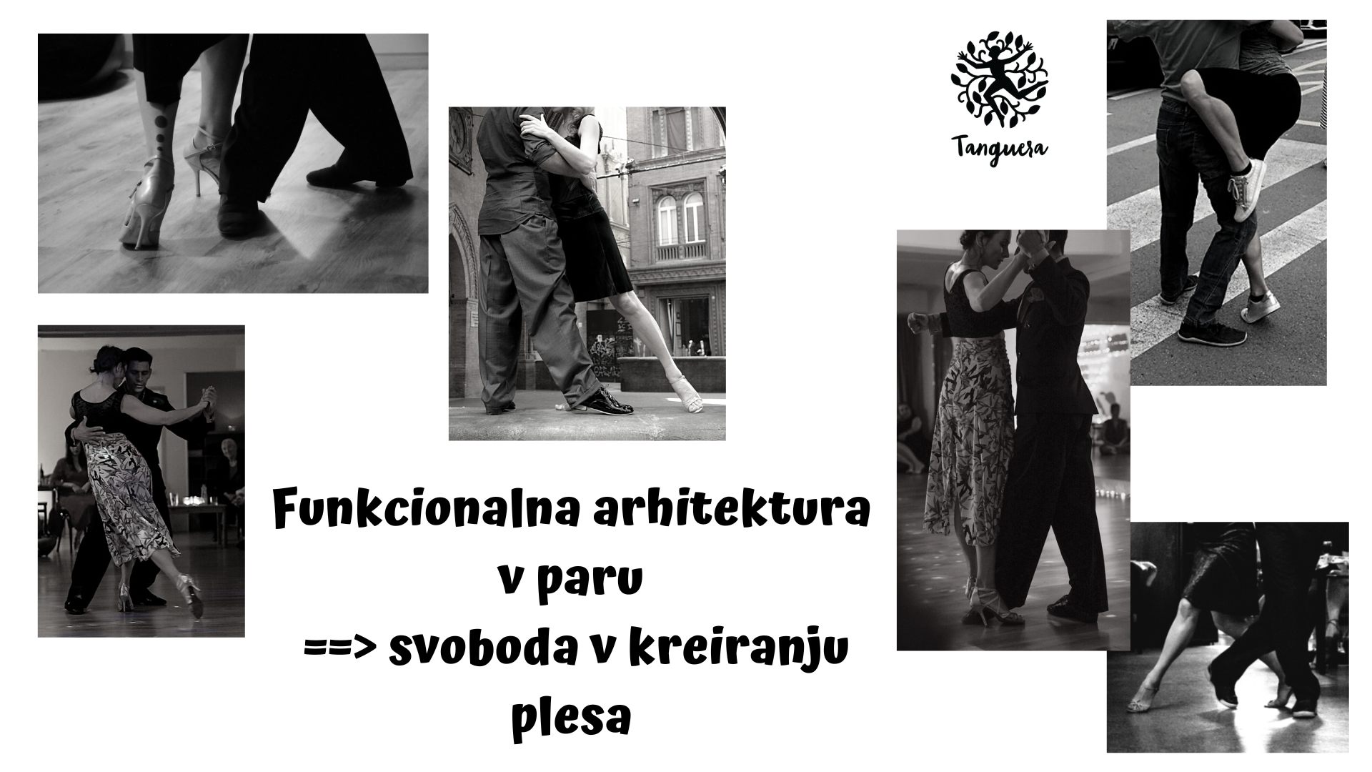 Funkcionalna arhitektura v paru ==> svoboda v kreiranju plesa