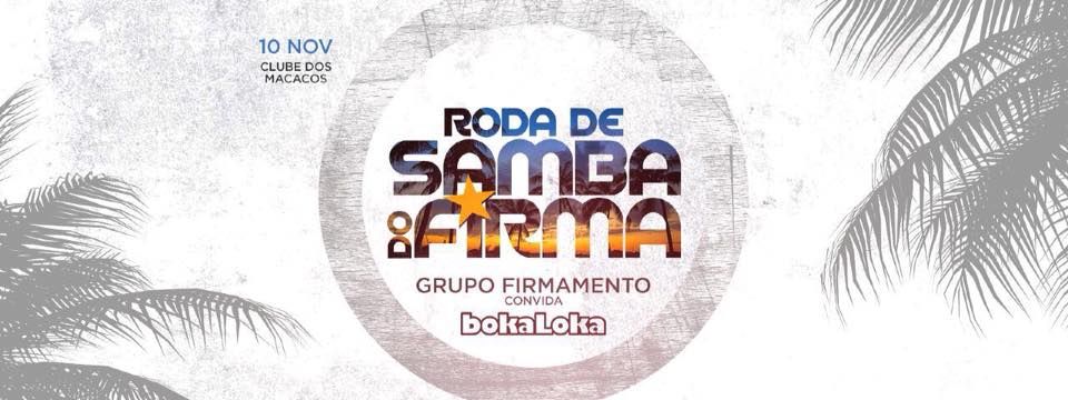 Roda de Samba do Firma convida: Boka Loka @Clube dos Macacos