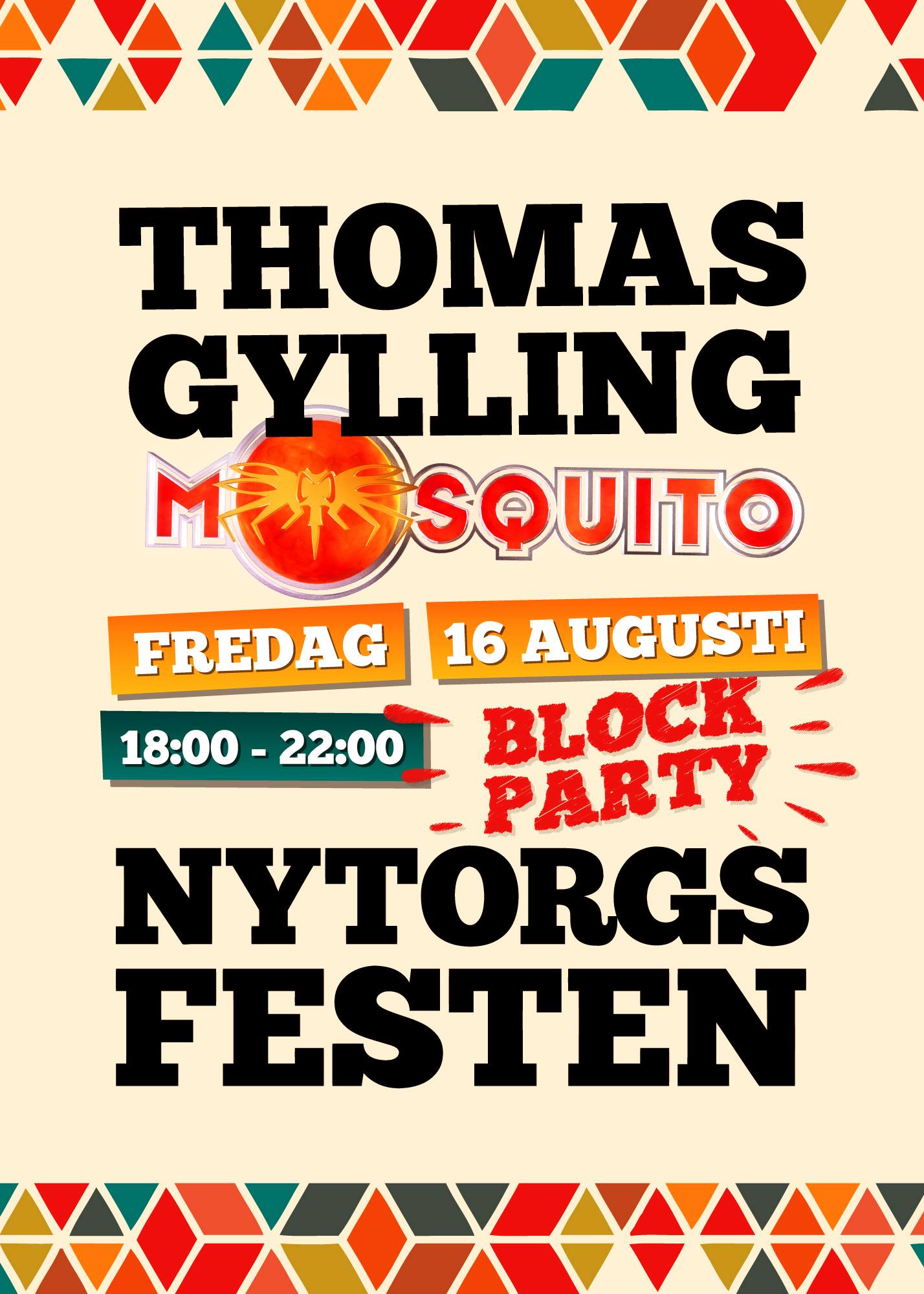 Mosquito Blockparty Fredag 16 aug. Nytorget