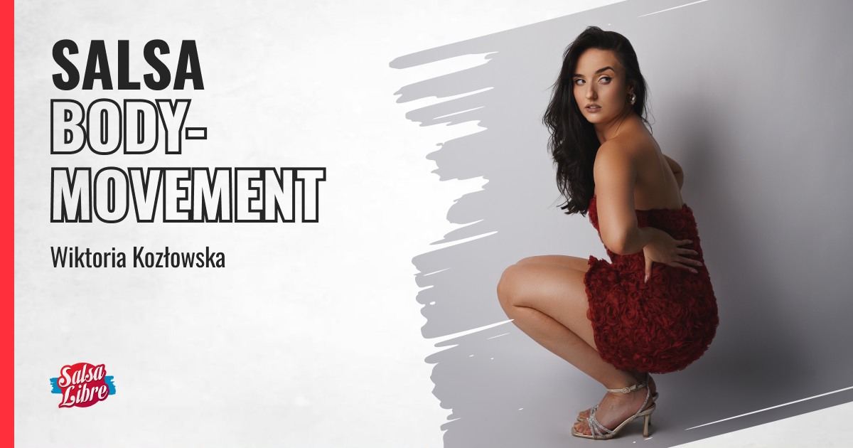 Salsa Body Movement S-open - crash course z Wiktorią 27.06