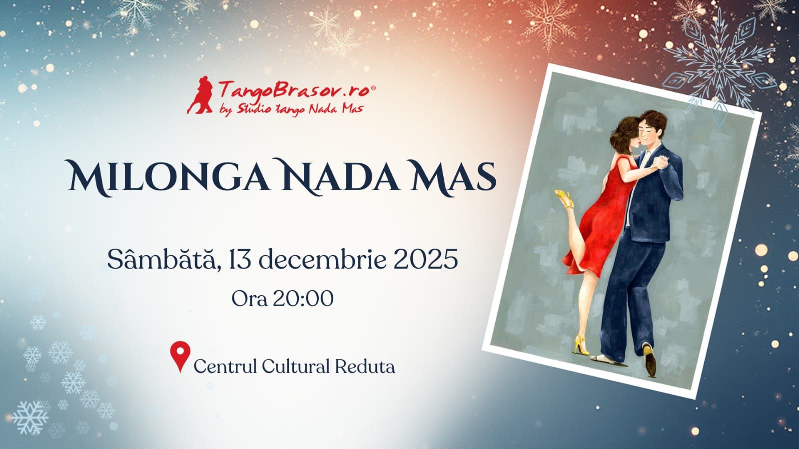 Curs Tehnică Milonga Nada Mas by Tango Brașov® Sâmbătă, 13 Decembrie Centrul Cultural Reduta