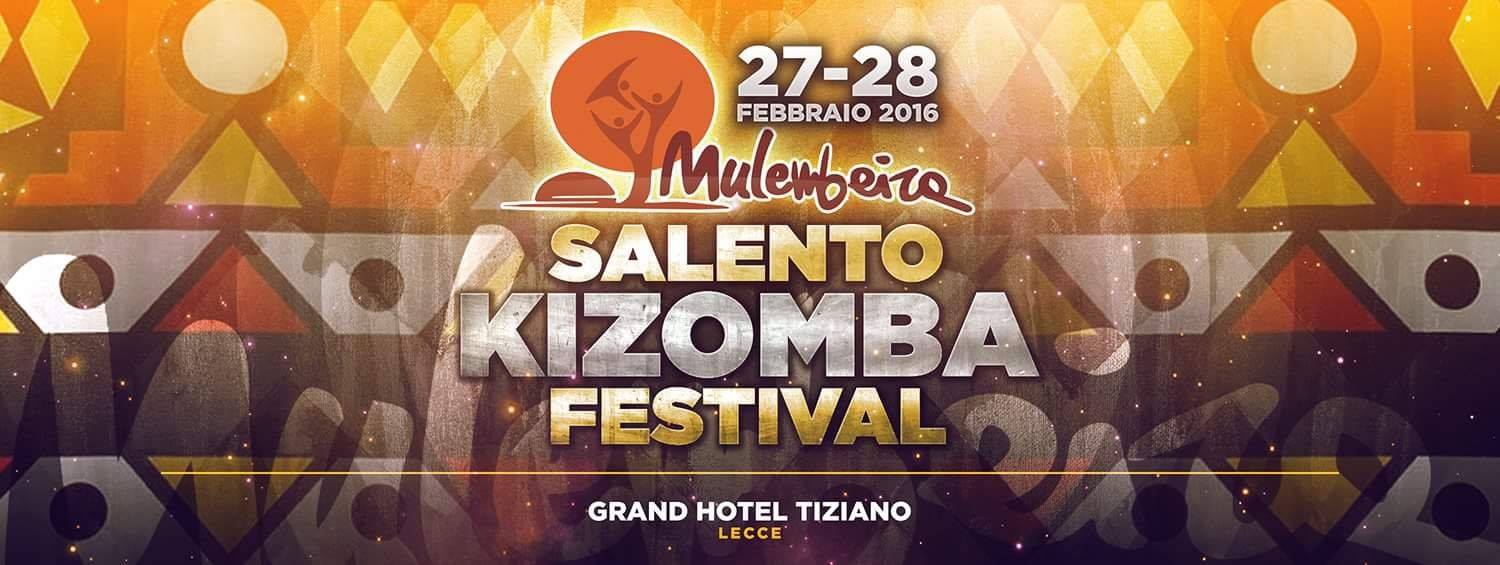 MULEMBEIRA - SALENTO KIZOMBA FESTIVAL, Lecce 27-28 Feb.2016
