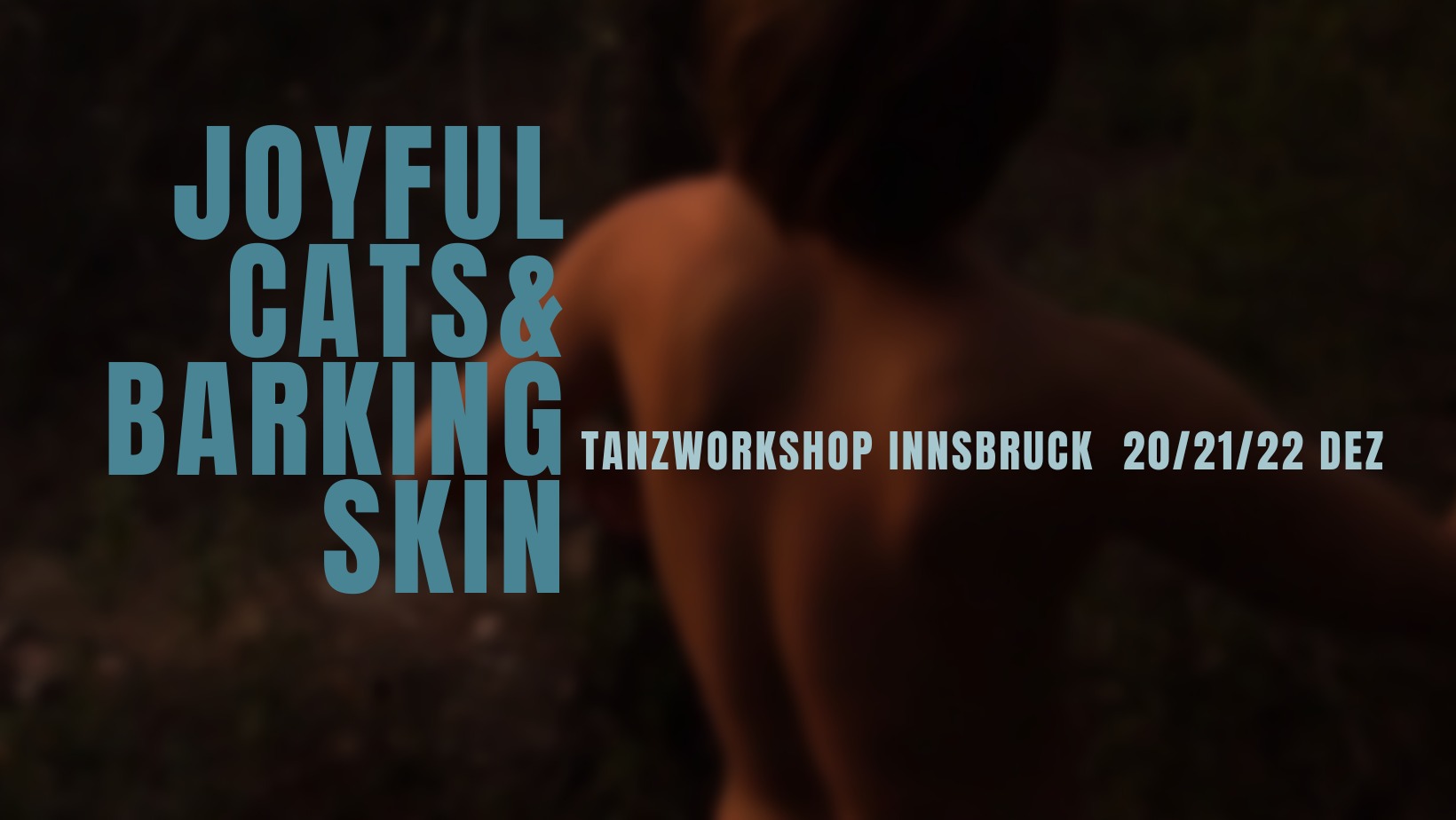 TANZWORKSHOP INNSBRUCK - JOYFUL CATS & BARKING SKIN