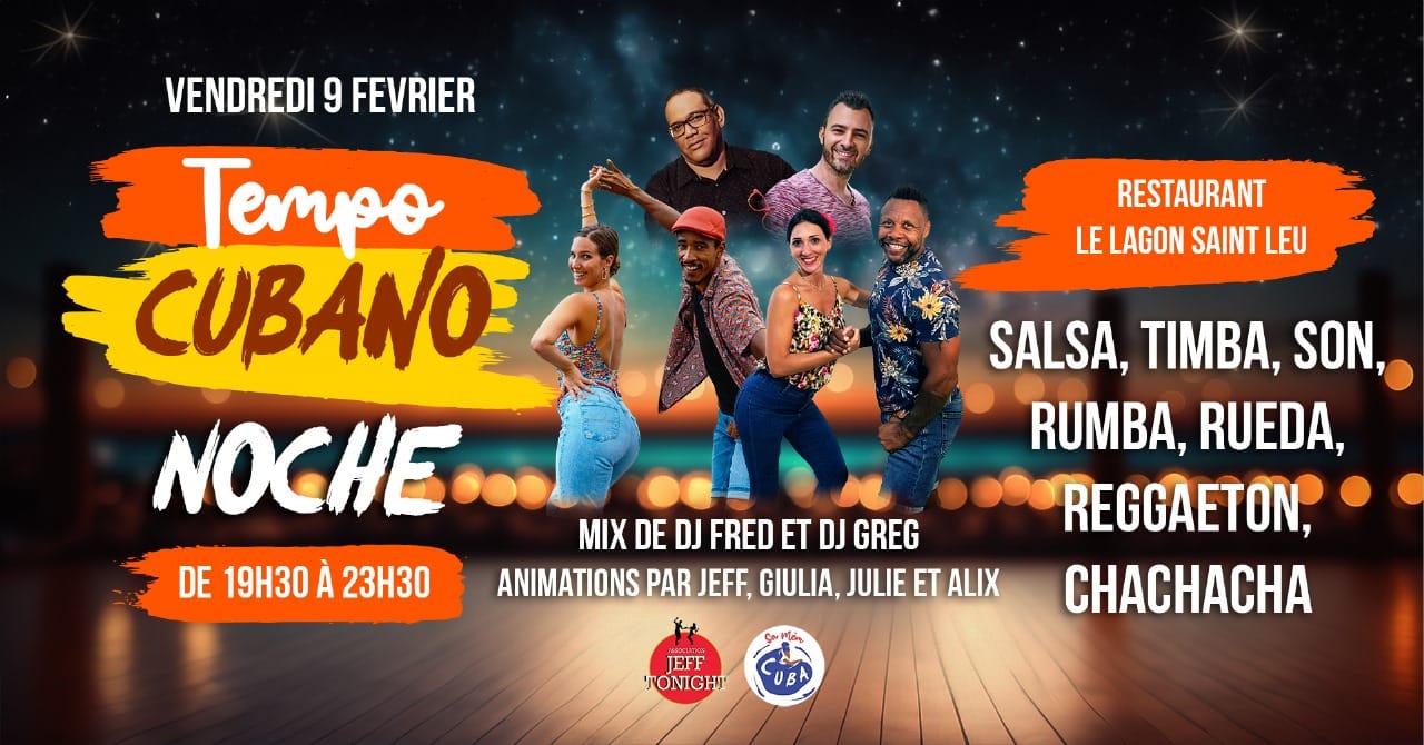 TEMPO CUBANO NOCHE Vendredi 9 Fevrier 19h30 à 23h30 Resto LE LAGON Saint Leu