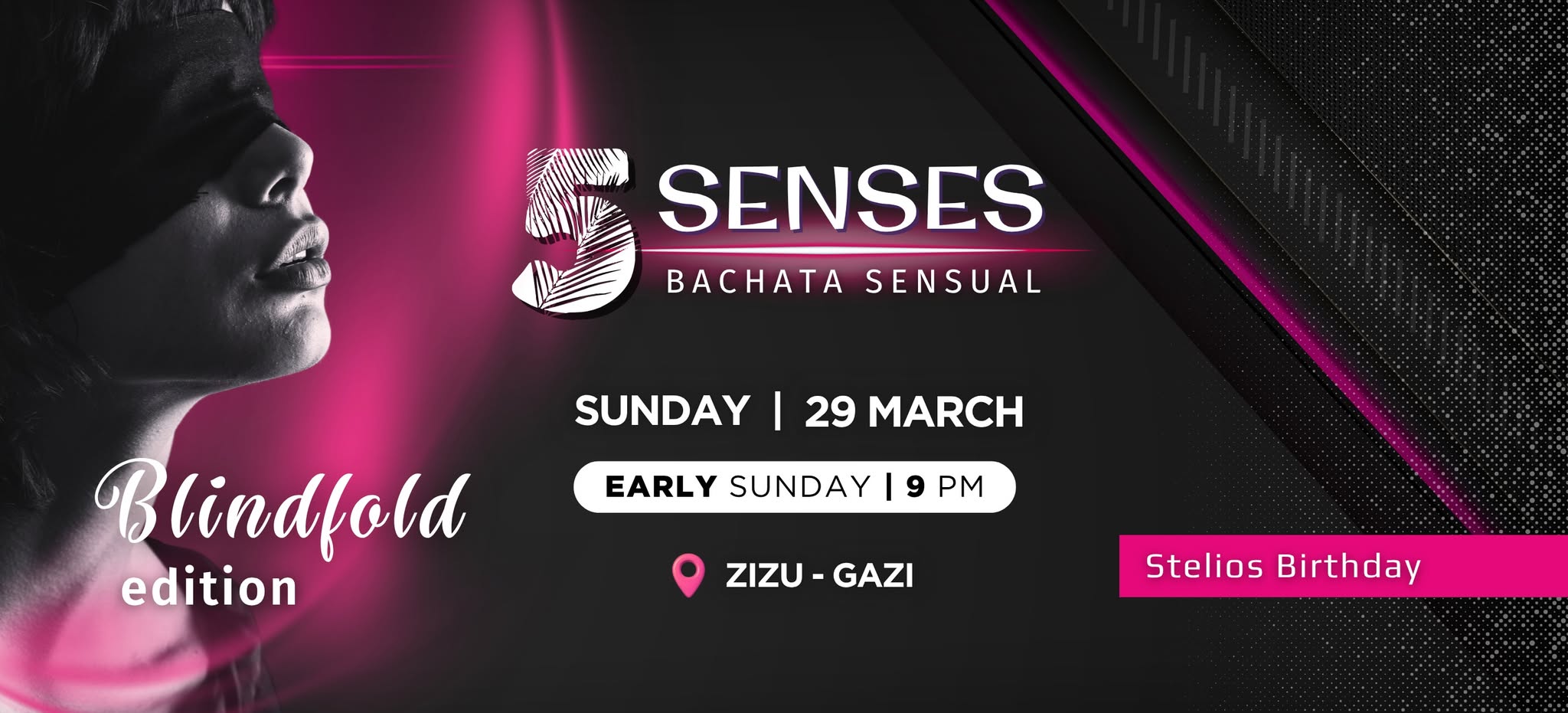 5 Senses 💥Blindfold Edition 💥 Bachata Sensual Party 💥29 3 Zizu Gkazi - Early Sundays 21:00
