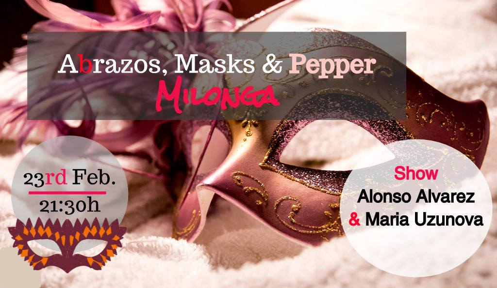 Abrazos, Masks and Pepper Milonga - Show Alonso and Maria