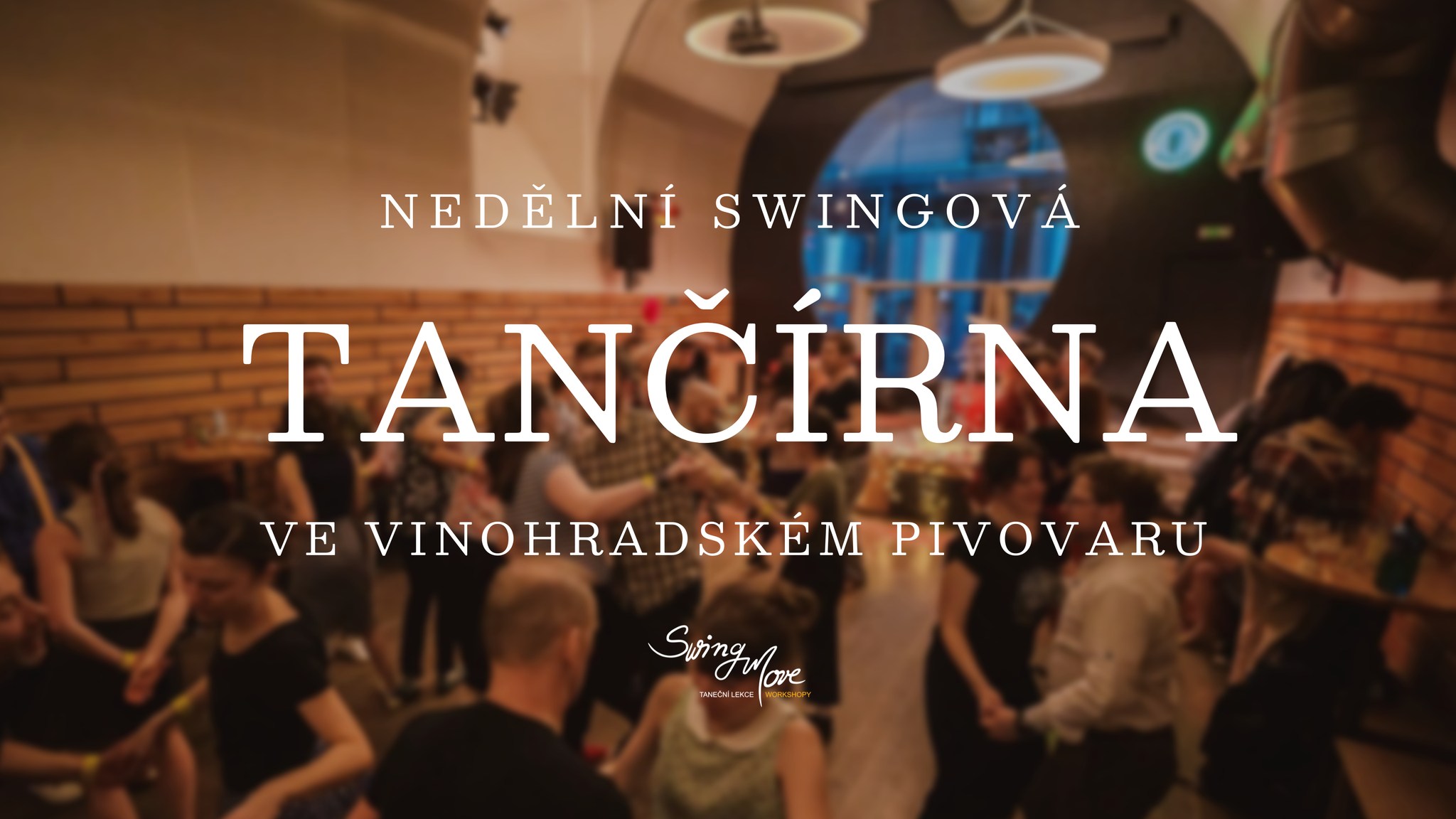 NEDĚLNÍ SWINGOVÉ TANČÍRNY VE VINOHRADSKÉM PIVOVARU
