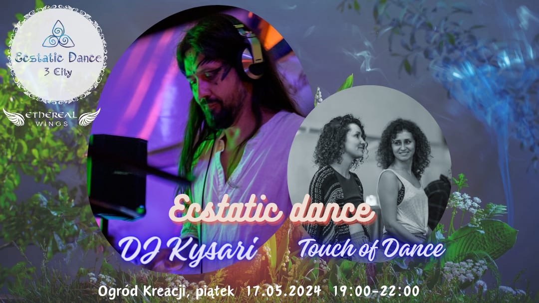 Ecstatic Dance 3City 🌟 Majowe 🌟 Dj Kysari 🌟