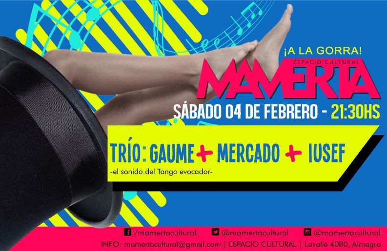 4 FEB Trío de Tango: Gaume Mercado Iusef en #Mamerta ¡Gratis!
