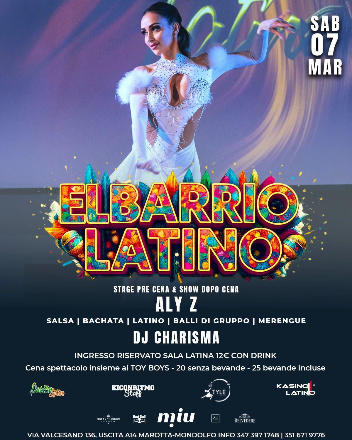 Sabato 07 Marzo β’ El BARRIO Latino β’ Festa della donna β’ SHOW e Stage ALI Z