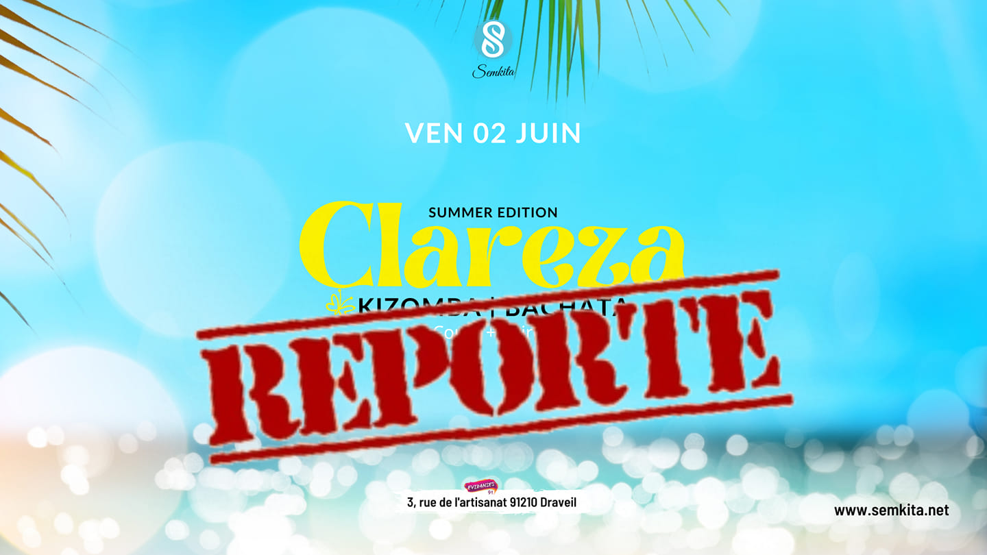 Soirée Clareza (2 Salles) Reportée au Ven 01 Sept
