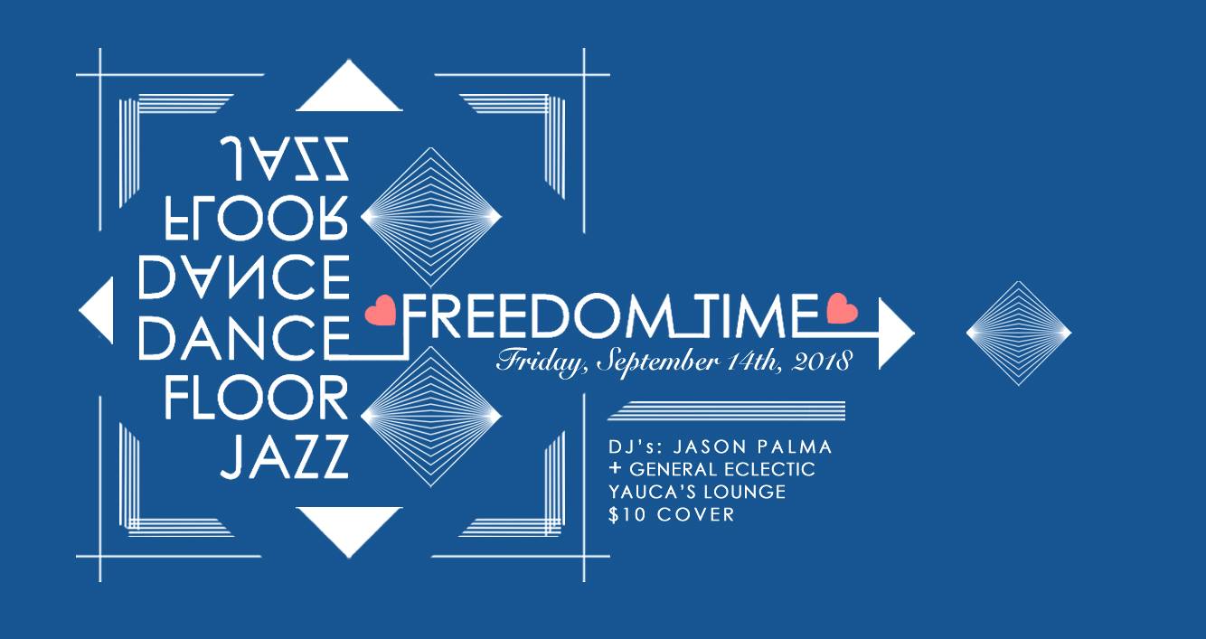 Freedom Time - Dance floor Jazz Friday, Sept 14th