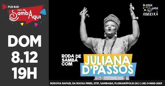 8.12 19h Juliana D'Passos na Roda de Samba Aberta
