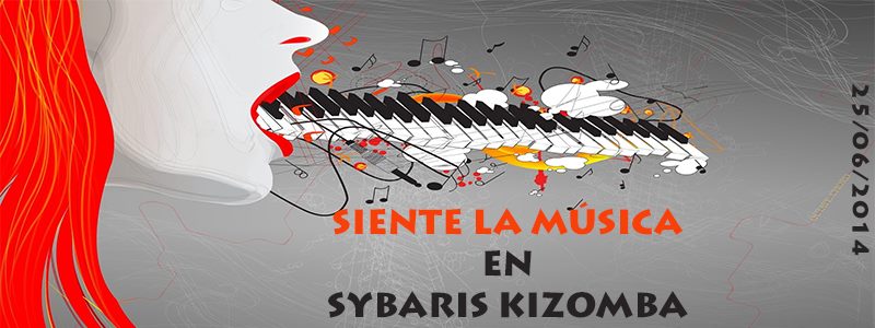 SIENTE LA MÚSICA....EN SYBARIS KIZOMBA!!!