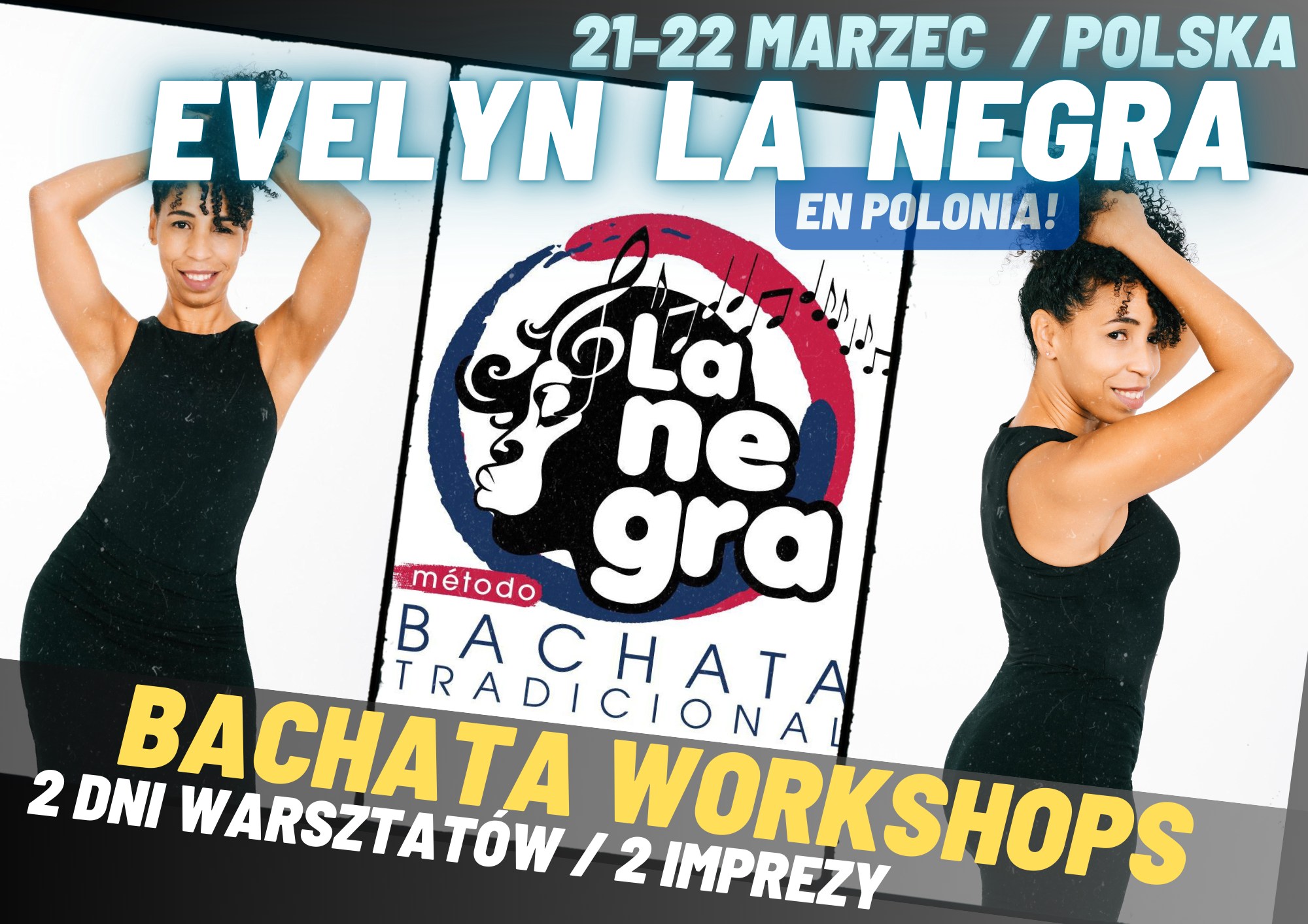 Evelyn La Negra w Polsce! Bachata weekend w Willi Styl <3 21-22 marzec 2025