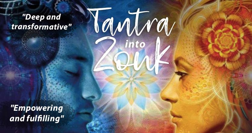 Tantra into Zouk - Dance Trance & Archetypes ~ 1-4 July
