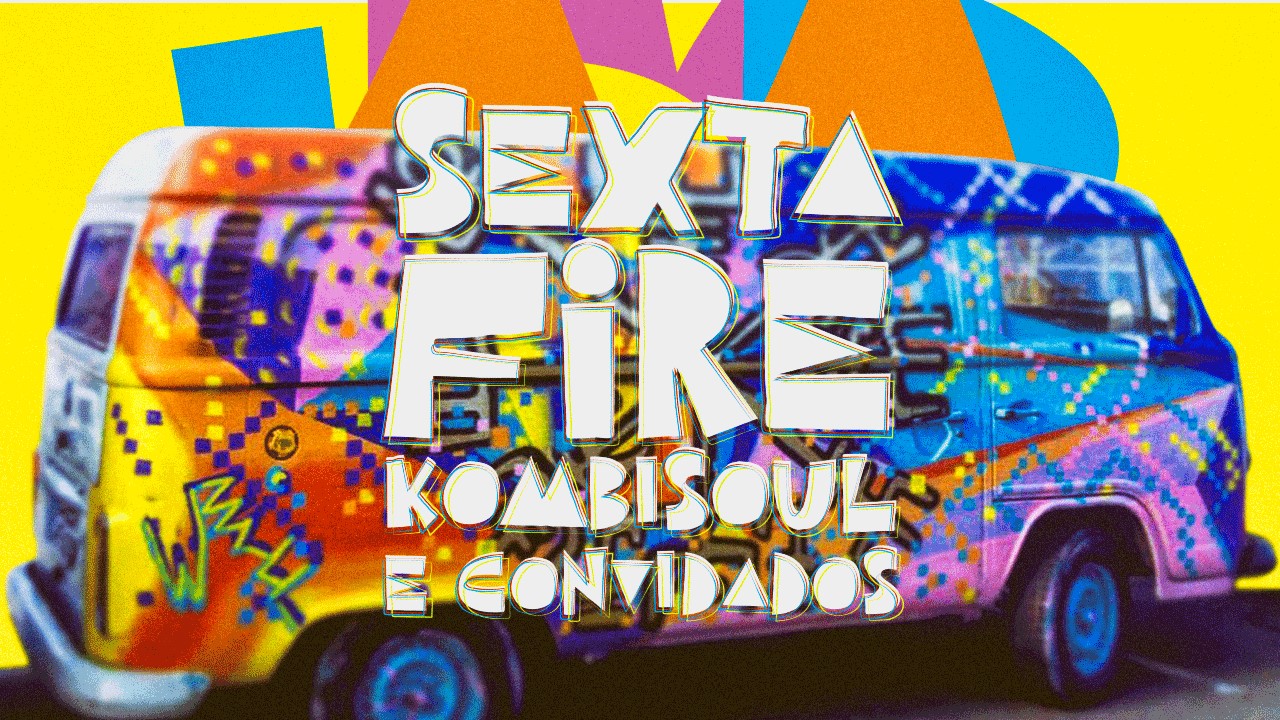 Sexta Fire - Kombi Soul (BA) e convidados