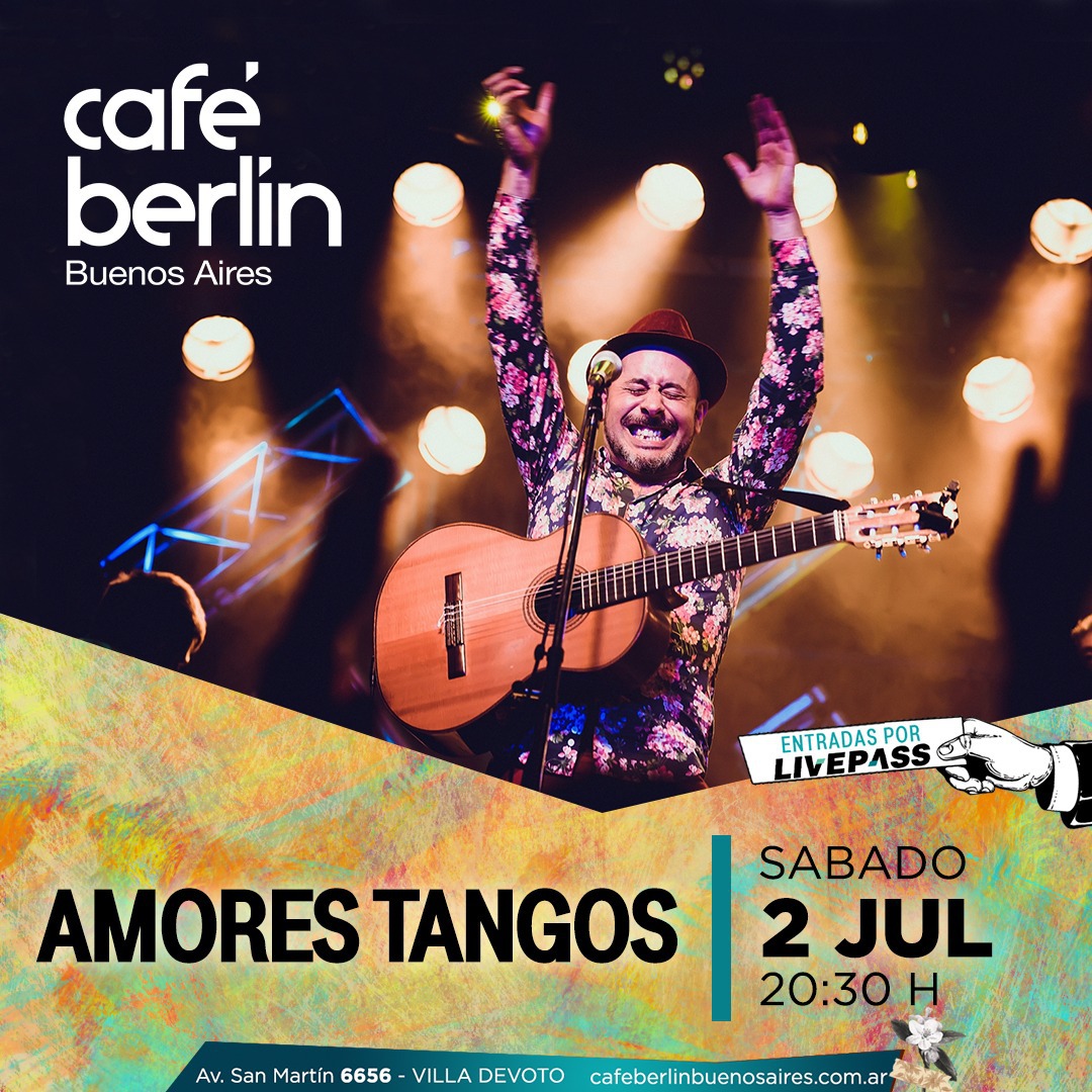 AGOTADAS Amores Tangos vuelve a Café Berlín