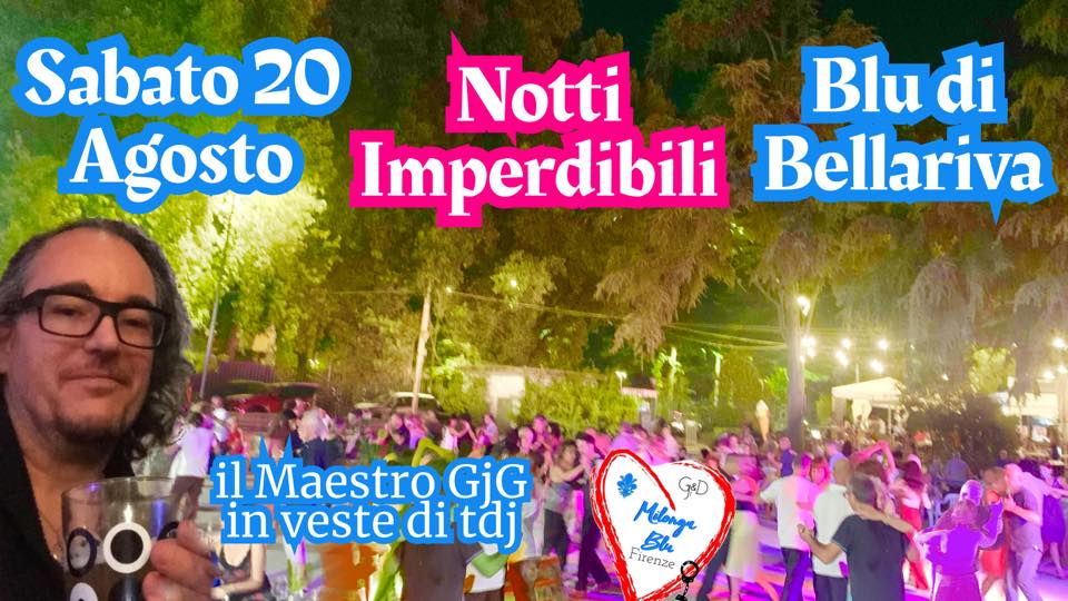 Sabato 20 Agosto, Milonga Blu di Bellariva con il Maestro GjG