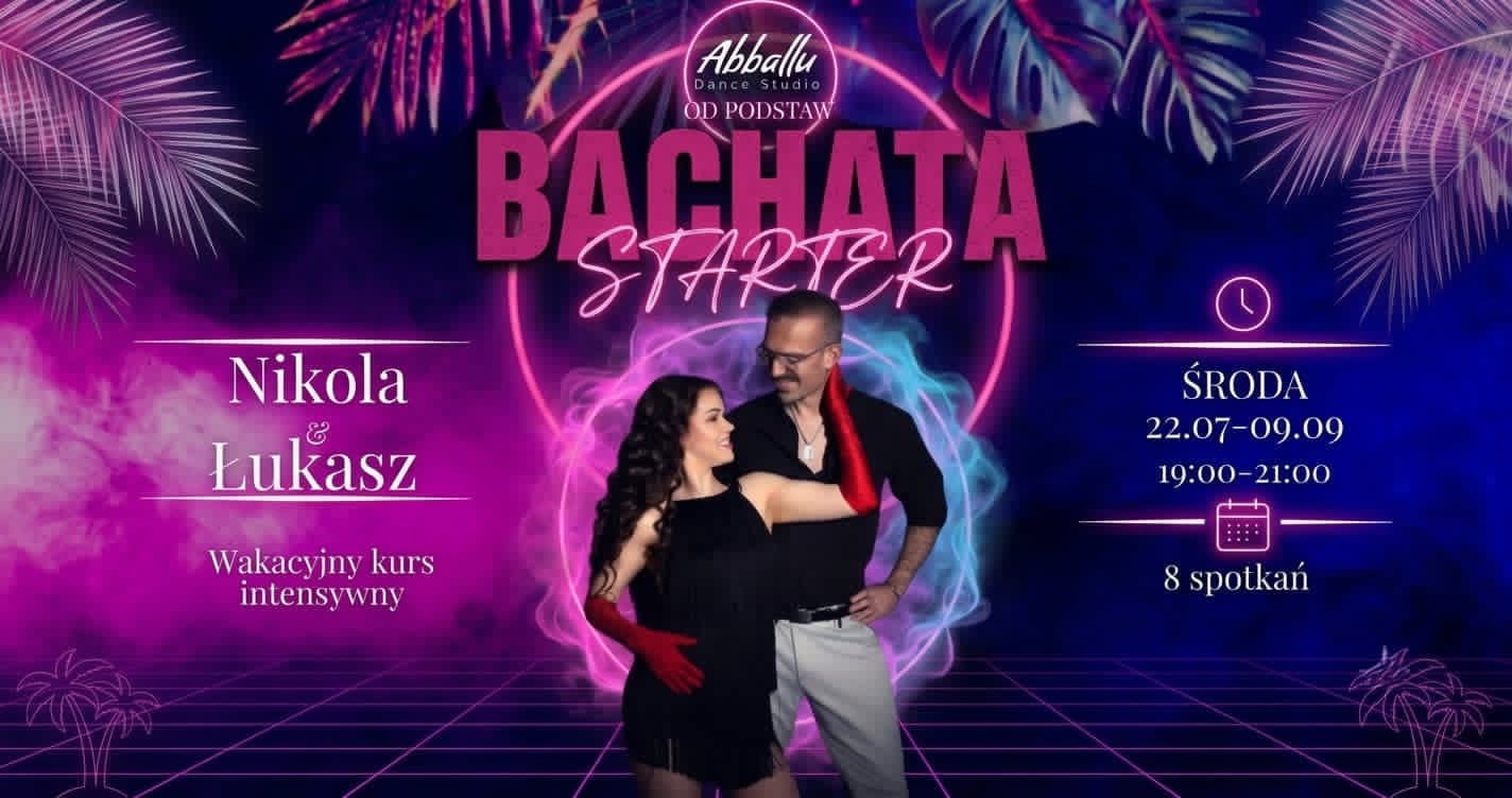 Bachata PODSTAWY kurs intensywny 8tyg x 2h od 22.07