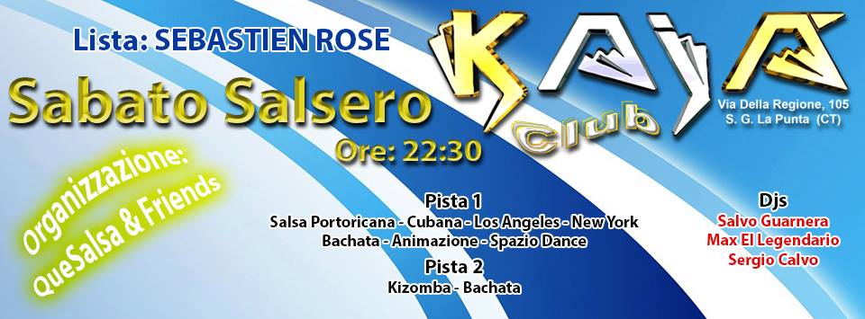 KAJA' Lista: Sebastien Rose Sabato Salsero