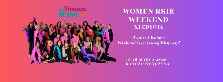 WOMEN RISE WEEKEND „Taniec i Kolor Weekend Kreatywnej Ekspresji”