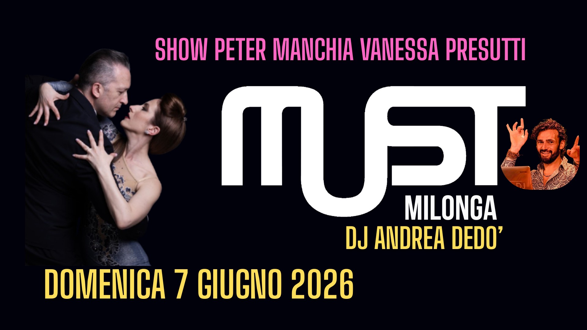 MUST Milonga - Dj Dedò - Lezione e Show Peter Manchia Vanessa Presutti - Domenica 7 Giugno 2026