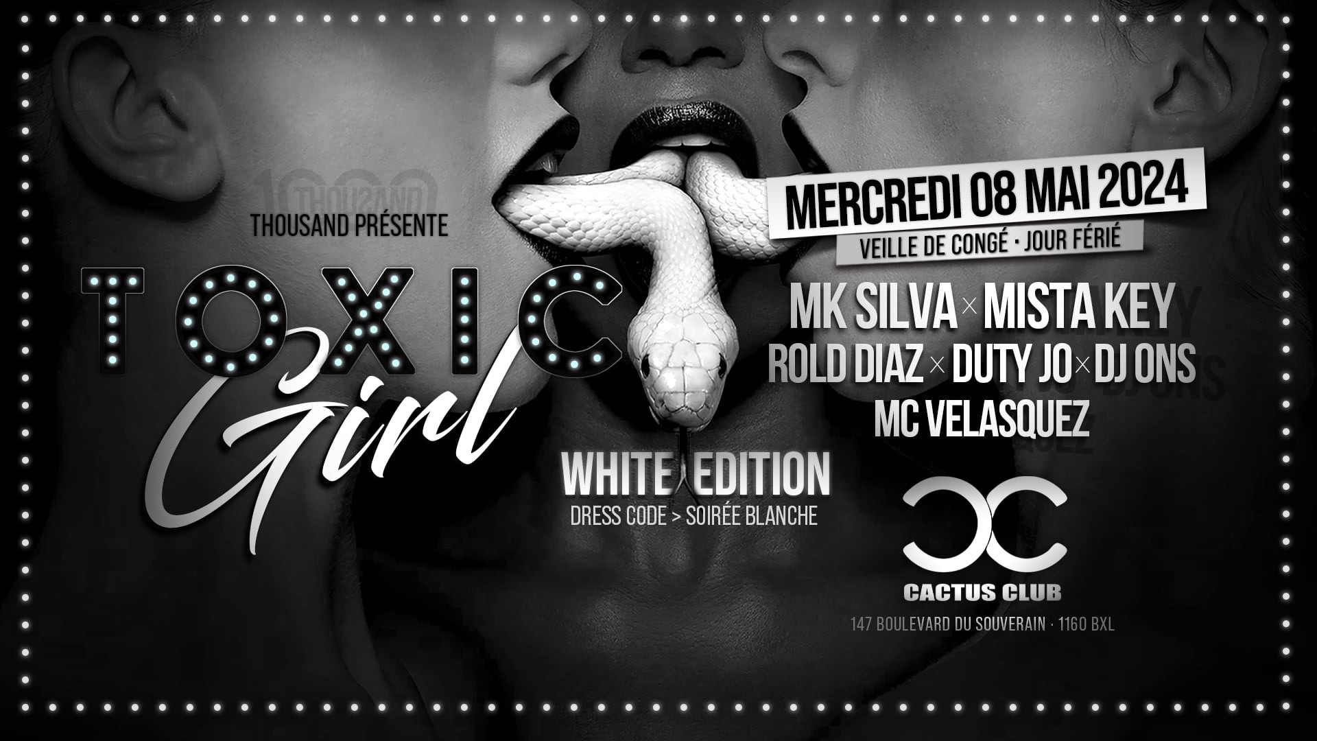TOXIC GIRL ✥ ÉDITION WHITE ✥ CACTUS CLUB ✥ 08 05 2024 (Veille De Férié)