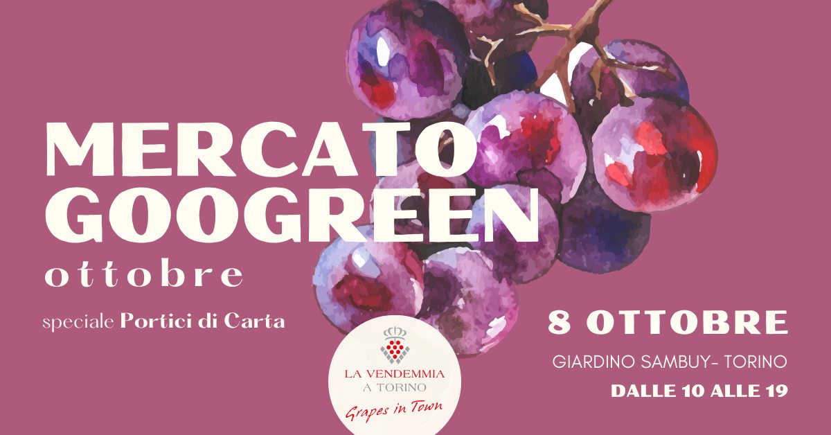 Mercato Googreen OTTOBRE - Portici di Carta