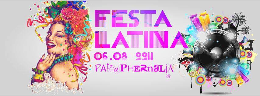 Festa Latina no Paraphernalia 06 08.