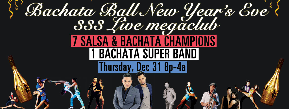 Bachata Ball New Year's Eve Los Angeles NYE Salsa Bachata till 4am in LA!