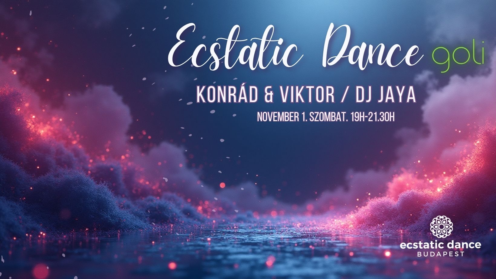 Ecstatic Dance Goli Viktorral (dj Jaya) és Konráddal