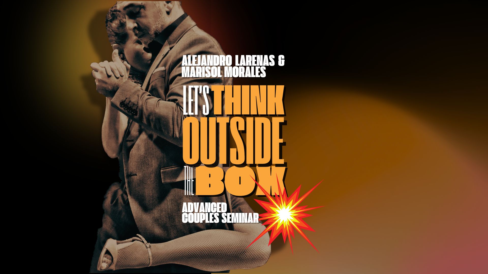 LET'S THINK OUTSIDE THE BOX Advanced Couples Seminar TangoLab Athens By Alejandro & Marisol