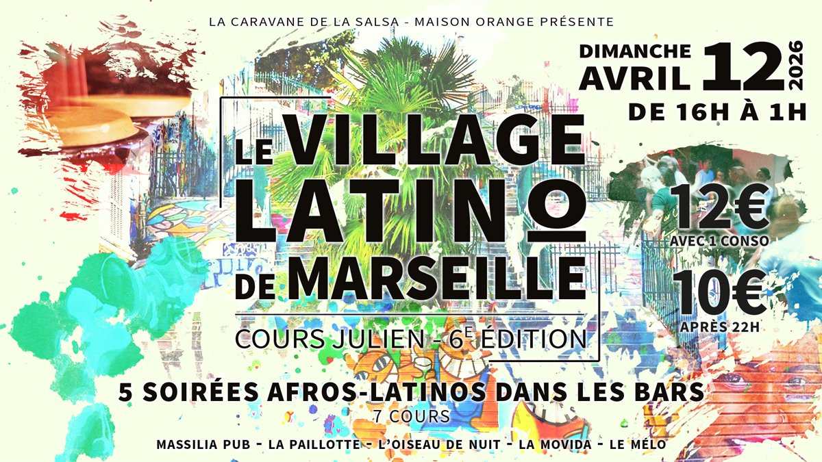 Le Village Latino de Marseille - Cours Julien 6ème édition