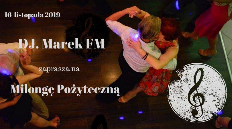 Milonga Pożyteczna z DJ Marek FM z Łodzi