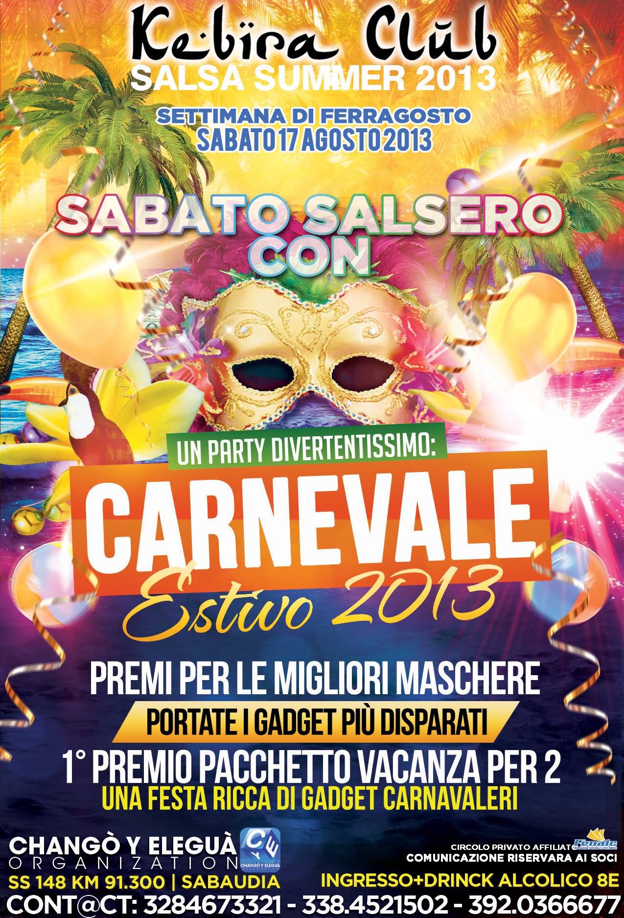 Sabato 17 Agosto 2013 - Kebira Salsa Summer - Sabato Salsero con Carnevale Estivo