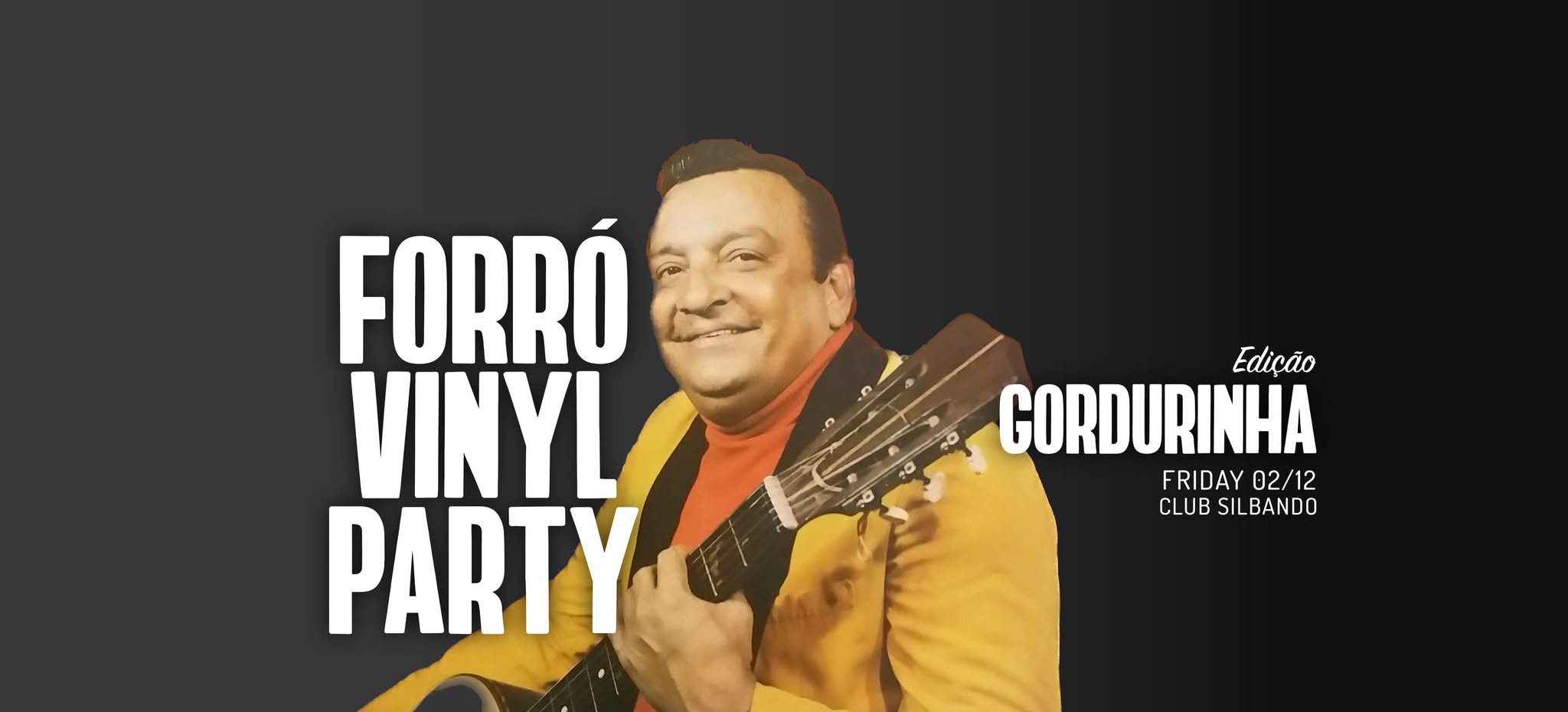 Forró Vinyl Party :: Gordurinha :: with guest teacher Ian