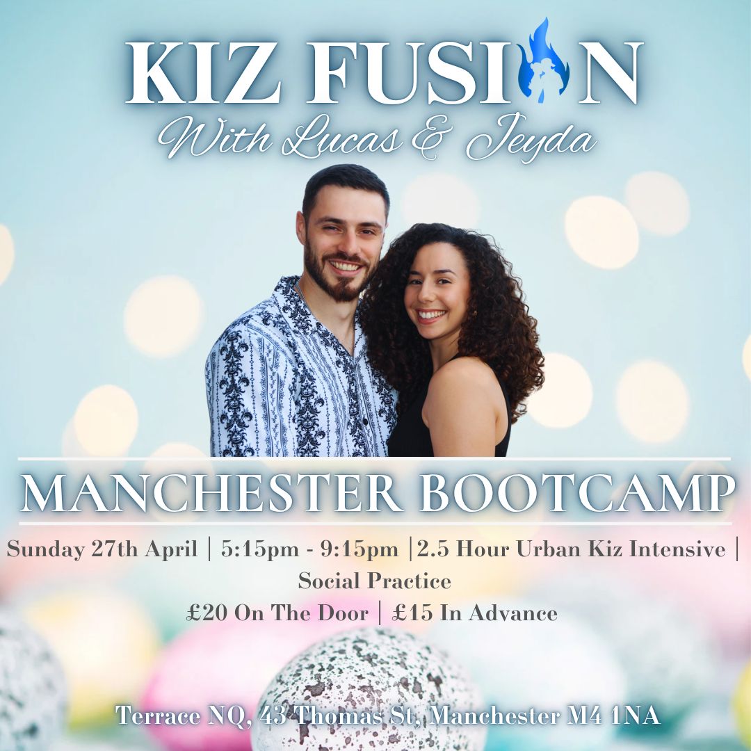 Kiz Fusion Manchester Bootcamp with Lucas & Jeyda Easter Edition