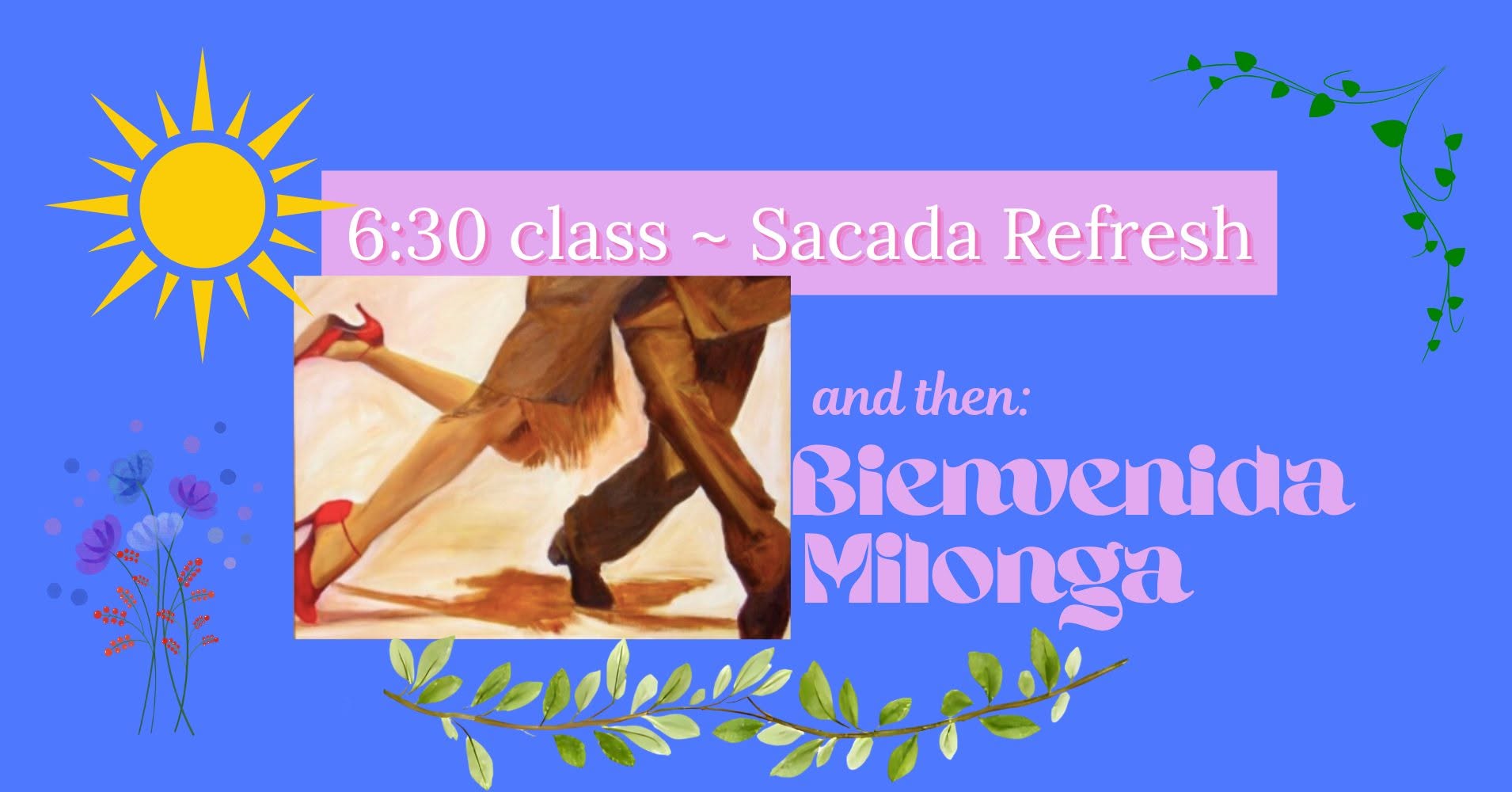 Sacada Refresh! at Bienvenida Milonga