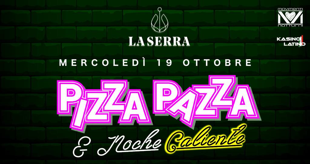 Mercoledi Pizza Pazza Cena Video Spettacolo Dopocena Latino
