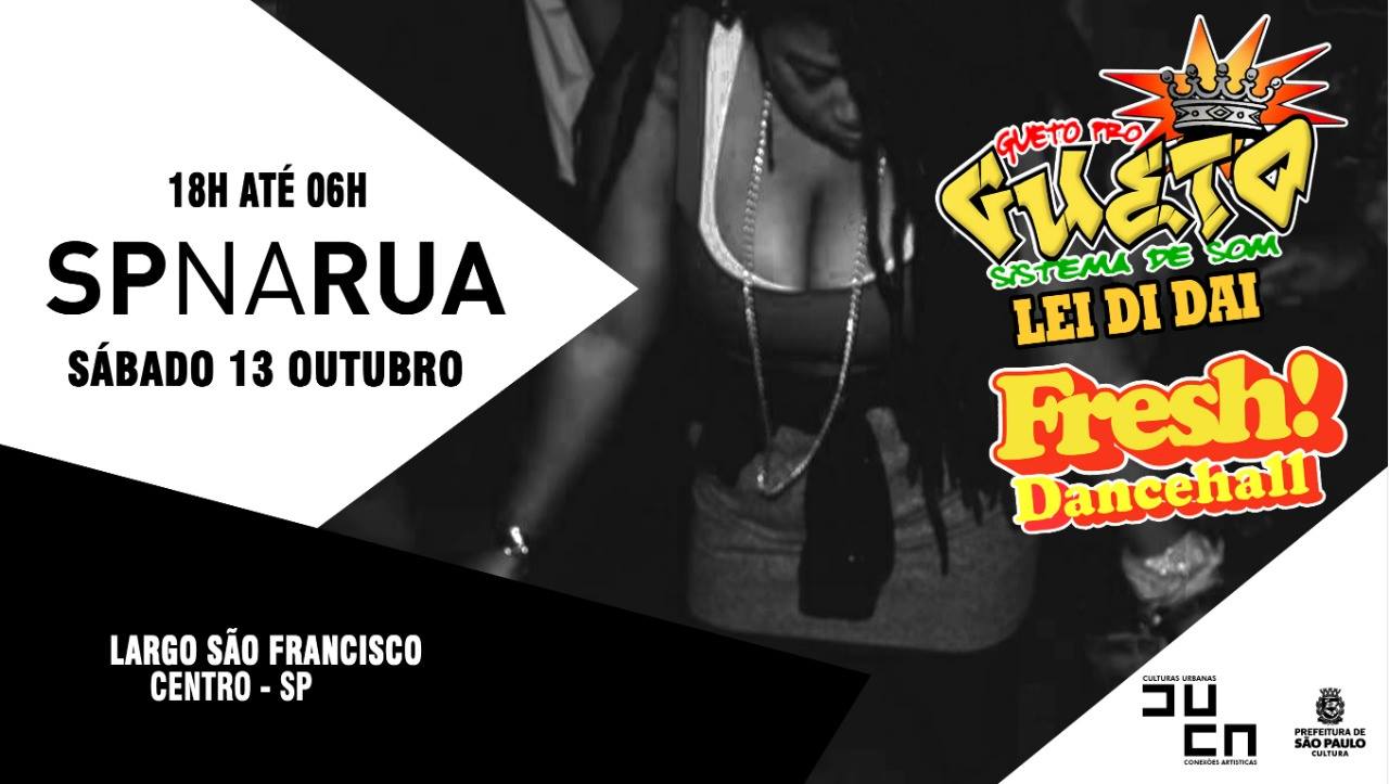 Fresh! Dancehall + Gueto pro Gueto S.S - SP NA RUA 2018