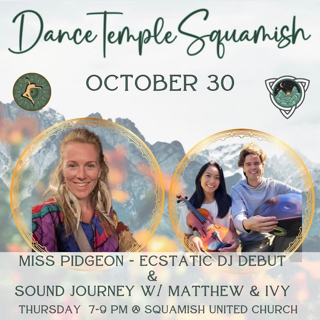 Ms Pidgeon ~: Ecstatic Dance by Dance Temple Squamish ~: Oct 30 :~