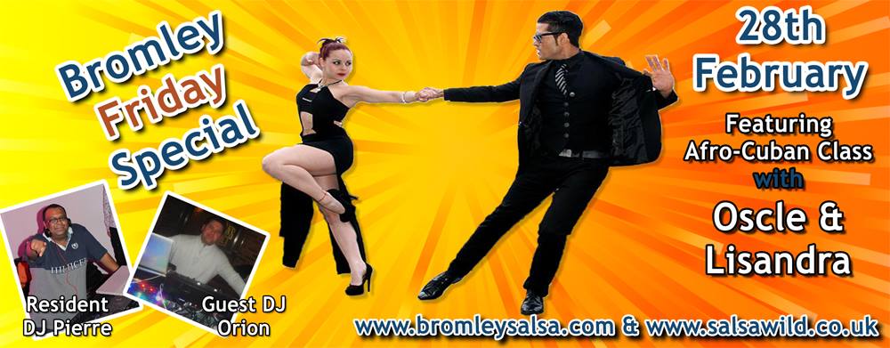 Bromley Friday Special - 28 February - with Oscle & Lisandra