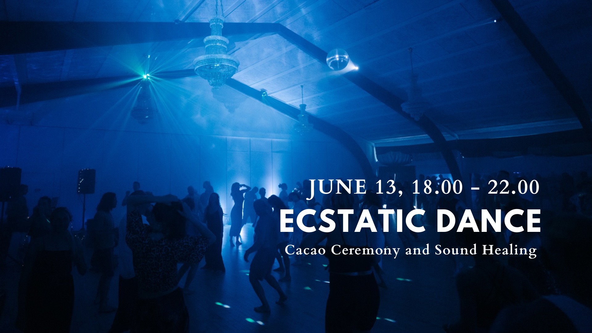 Ecstatic Dance with Cacao Ceremony & Sound Healing